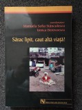 SARAC LIPIT, CAUT ALTA VIATA - Stanciulescu, Berevoescu