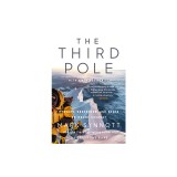 The Third Pole: Mystery, Obsession, and Death on Mount Everest
