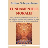 Fundamentele moralei &ndash; Arthur Schopenhauer