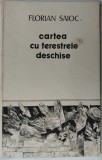Cumpara ieftin FLORIAN SAIOC - CARTEA CU FERESTRELE DESCHISE (VERSURI, 1988) [DEDICATIE / AUTOGRAF]