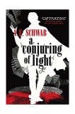 A Conjuring of Light | V. E. Schwab, Titan Books Ltd