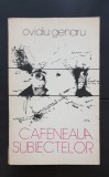 Cafeneaua subiectelor - Ovidiu Genaru