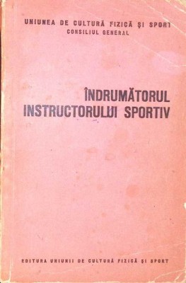 INDRUMATORUL INSTRUCTORULUI SPORTIV-O. BANATAN, M. BALOSACHE-265910 foto