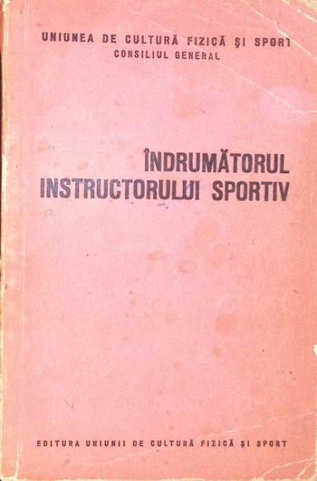 INDRUMATORUL INSTRUCTORULUI SPORTIV-O. BANATAN, M. BALOSACHE-265910