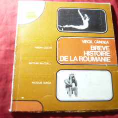 Virgil Candea - Breve Histoire de la Roumanie -Ed. Meridiane 1977 ,100pag ,harti