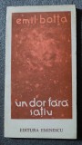 Emil Botta - Un dor fără sațiu (poezii)