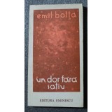 Emil Botta - Un dor fără sațiu (poezii)