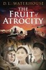 The Fruit of Atrocity