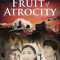The Fruit of Atrocity
