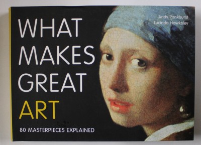 WHAT MAKES GREAT ART by ANDY PANKHURST , LUCINDA HAWKSLEY , 2014 foto
