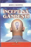 Incepe sa gandesti | John C. Maxwell, Amaltea