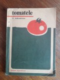 Tomatele - D. Andreescu / R8P4S, Alta editura