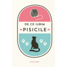 De Ce Iubim Pisicile - Kate May