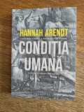 Conditia umana - Hannah Arendt / R4P1F