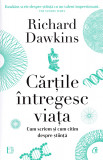 Cartile intregesc viata - Richard Dawkins