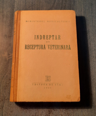 Indreptar dereceptura veterinara cu bazele terapiei generale 1949 foto