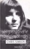 Chris Simion - Imperativele adolescentei, Carte Psihologie Romana, Coperta Brosata, Editura Trei
