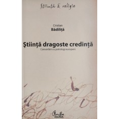 Stiinta dragoste credinta - Cristian Badilita