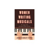Women Writing Musicals: The Legacy That the History Books Left Out