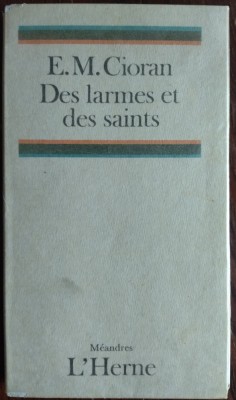 (EMIL) E.M. CIORAN: DES LARMES ET DES SAINTS/1987/EX. 46 DIN 50 SEMNATURA CIORAN foto