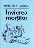 Sfantul Chiril al Ierusalimului - Invierea mortilor