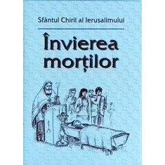 Sfantul Chiril al Ierusalimului - Invierea mortilor