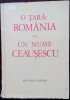 O TARA, ROMANIA / UN NUME, CEAUSESCU (1988) [OMAGII SCRISE DE AUTORI STRAINI]