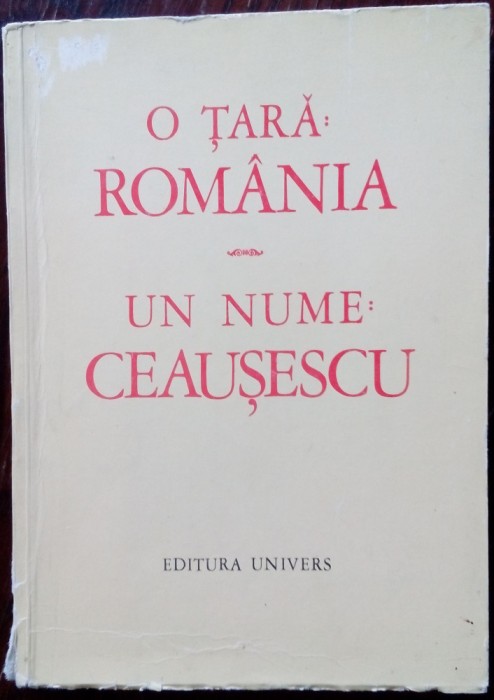 O TARA, ROMANIA / UN NUME, CEAUSESCU (1988) [OMAGII SCRISE DE AUTORI STRAINI]
