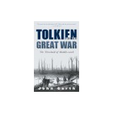 Tolkien and the Great War: The Threshold of Middle-Earth