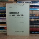 G. TASCA - LIBERALISM SI CORPORATISM : STUDIU CRITIC , 1937 , DEDICATIE !!!