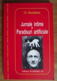 Jurnale intime. Paradisuri artificiale Ch. Baudelaire