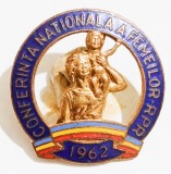 INSIGNA CONFERINTA NATIONALA A FEMEILOR RPR 1962 ( CITITI DESCRIEREA -ENUNTUL )