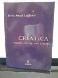 Creatica, o teorie a genezei operei literare - Radu Anghel Bagdasar