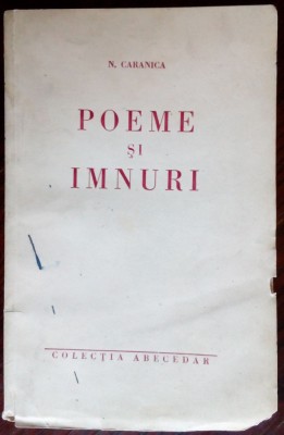 (NICU) N. CARANICA - POEME SI IMNURI (volum de debut, 1939) [COLECTIA ABECEDAR] foto