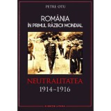 Rom&acirc;nia &icirc;n Primul Război Mondial. Neutralitatea 1914&ndash;1916