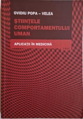Stiintele comportamentului uman. Aplicatii in medicina &amp;ndash; Ovidiu Popa-Velea (cateva sublinieri) foto