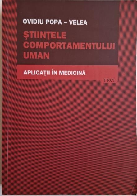 Stiintele comportamentului uman. Aplicatii in medicina &ndash; Ovidiu Popa-Velea (cateva sublinieri)