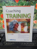 Coaching training, cu un CD, Chris W. Chen, ASTD Press, Alexandria VA, 2006, 117
