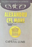 Alexandru cel Mare, volumul 3. Capatul lumii - 2002 - Valerio Massimo Manfredi (W303), Allfa