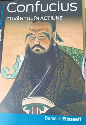 CONFUCIUS CUVANTUL IN ACTIUNE foto