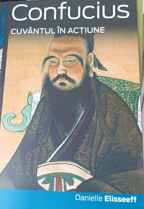 CONFUCIUS CUVANTUL IN ACTIUNE