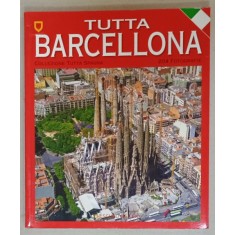 TUTTA BARCELLONA , 204 FOTOGRAFIE , ALBUM IN LIMBA ITALIANA , ANII &#039;2000