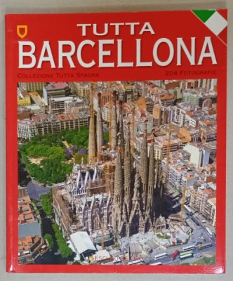TUTTA BARCELLONA , 204 FOTOGRAFIE , ALBUM IN LIMBA ITALIANA , ANII &amp;#039;2000 foto