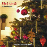 CD Alina Grigore Regia Artistică: Vasile Manta &lrm;&ndash; Fără Țintă, original, Pentru copii