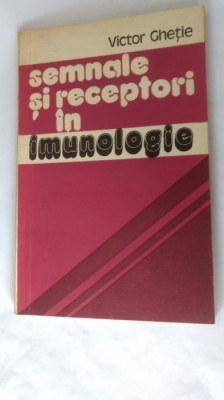 SEMNALE SI RECEPTORI IN IMUNOLOGIE VICTOR GHETIE foto