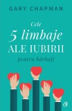 Cele 5 limbaje ale iubirii pentru barbati - Gary Chapman, carte dezvoltare personala, ghid relatii