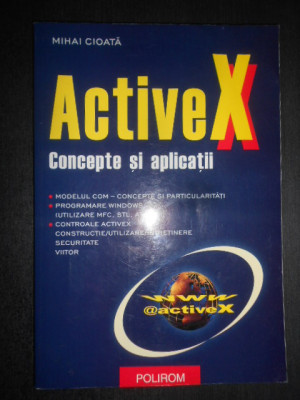 Mihai Cioata - Active X. Concepte si aplicatii foto