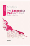 Pro Basarabia, Pro Romania. Scrisori Deschise - Dumitru C. Moruzi, 2021