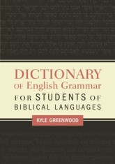 A Dictionary of English Grammar for Students of Biblical Languages
