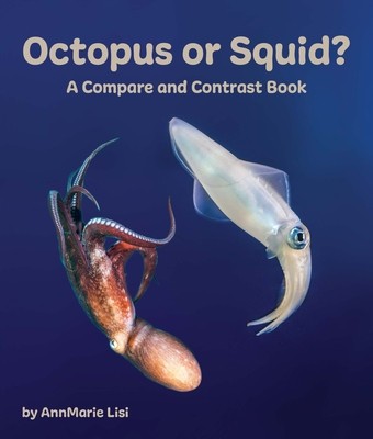 Octopus or Squid? a Compare and Contrast Book foto